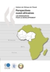 Cahiers de l'Afrique de l'Ouest Perspectives ouest-africaines Les ressources pour le developpement - eBook