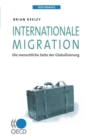 OECD Insights Internationale Migration Die menschliche Seite der Globalisierung - eBook