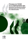Principes de l'OCDE sur la reglementation des pensions professionnelles Methodologie pour l'evaluation et la mise en Å“uvre - eBook