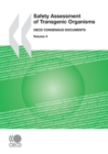 Harmonisation of Regulatory Oversight in Biotechnology Safety Assessment of Transgenic Organisms, Volume 4 OECD Consensus Documents - eBook