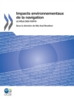 Impacts Environnementaux de la Navigation Le Role des Ports - eBook