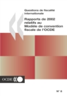 Questions de fiscalite internationale Rapports de 2002 relatifs au Modele de convention fiscale de l'OCDE - eBook