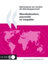 Seminaires du Centre de Developpement Mondialisation, pauvrete et inegalite - eBook