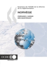 Examens de l'OCDE de la reforme de la reglementation : Norvege 2003 Preparer l'avenir des maintenant - eBook