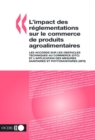 L'impact des reglementations sur le commerce de produits agroalimentaires Les accords sur les obstacles techniques au commerce (OTC) et l'application des mesures sanitaires et phytosanitaires (SPS) - eBook