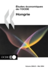 Etudes economiques de l'OCDE : Hongrie 2004 - eBook
