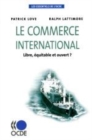 Les essentiels de l'OCDE Le commerce international Libre, equitable et ouvert ? - eBook