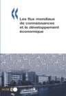 Developpement economique et creation d'emplois locaux (LEED) Les flux mondiaux de connaissances et le developpement economique - eBook