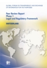Global Forum on Transparency and Exchange of Information for Tax Purposes Peer Reviews: Switzerland 2011 Phase 1: Legal and Regulatory Framework - eBook