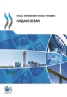 OECD Investment Policy Reviews: Kazakhstan 2012 - eBook