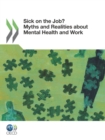 Mental Health and Work Sick on the Job? Myths and Realities about Mental Health and Work - eBook