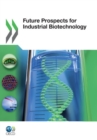 Future Prospects for Industrial Biotechnology - eBook