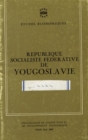Etudes economiques de l'OCDE : Republique socialiste federative de Yougoslavie 1965 - eBook