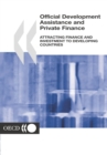 Official Development Assistance and Private Finance Attracting Finance and Investment to Developing Countries - eBook