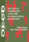 Societal Cohesion and the Globalising Economy What Does the Future Hold? - eBook