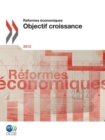 Reformes economiques 2012 Objectif croissance - eBook