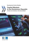 Development Centre Studies Capital Markets in the Dominican Republic Tapping the Potential for Development - eBook