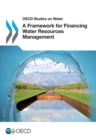 OECD Studies on Water A Framework for Financing Water Resources Management - eBook