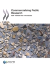 Commercialising Public Research New Trends and Strategies - eBook