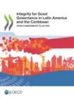Integrity for Good Governance in Latin America and the Caribbean From Commitments to Action - eBook