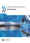 OECD Investment Policy Reviews: Botswana 2014 - eBook