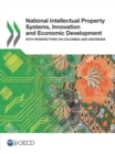 National Intellectual Property Systems, Innovation and Economic Development With perspectives on Colombia and Indonesia - eBook