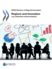 OECD Reviews of Regional Innovation Regions and Innovation Collaborating across Borders - eBook