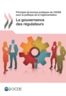 Principes de bonne pratique de l'OCDE en matiere de politique reglementaire La gouvernance des regulateurs - eBook