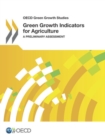 OECD Green Growth Studies Green Growth Indicators for Agriculture A Preliminary Assessment - eBook