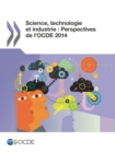 Science, technologie et industrie : Perspectives de l'OCDE 2014 - eBook