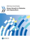 OECD Green Growth Studies Green Growth in Fisheries and Aquaculture - eBook