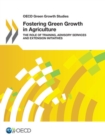 OECD Green Growth Studies Fostering Green Growth in Agriculture The Role of Training, Advisory Services and Extension Initiatives - eBook