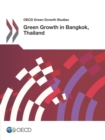 OECD Green Growth Studies Green Growth in Bangkok, Thailand - eBook