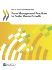 OECD Green Growth Studies Farm Management Practices to Foster Green Growth - eBook