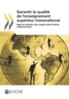 Garantir la qualite de l'enseignement superieur transnational Mise en Å“uvre des lignes directrices UNESCO/OCDE - eBook