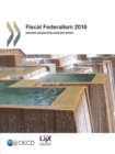 Fiscal Federalism 2016 Making Decentralisation Work - eBook