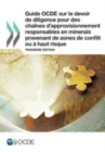 Guide OCDE sur le devoir de diligence pour des chaines d'approvisionnement responsables en minerais provenant de zones de conflit ou a haut risque Troisieme edition - eBook