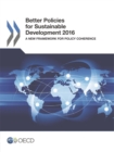 Better Policies for Sustainable Development 2016 A New Framework for Policy Coherence - eBook