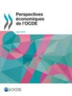 Perspectives economiques de l'OCDE, Volume 2016 Numero 1 - eBook