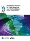 Broadband Policies for Latin America and the Caribbean A Digital Economy Toolkit - eBook