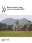 Politiques agricoles : suivi et evaluation 2016 - eBook