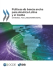 Politicas de banda ancha para America Latina y el Caribe Un manual para la economia digital - eBook