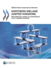 OECD Public Governance Reviews Northern Ireland (United Kingdom): Implementing Joined-up Governance for a Common Purpose - eBook