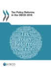 Tax Policy Reforms in the OECD 2016 - eBook