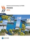 Examens environnementaux de l'OCDE : France 2016 - eBook