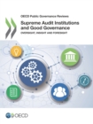 OECD Public Governance Reviews Supreme Audit Institutions and Good Governance Oversight, Insight and Foresight - eBook