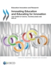 Educational Research and Innovation Innovating Education and Educating for Innovation The Power of Digital Technologies and Skills - eBook
