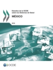 Estudios de la OCDE sobre los Sistemas de Salud: Mexico 2016 - eBook