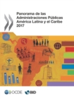 Panorama de las Administraciones Publicas: America Latina y el Caribe 2017 - eBook