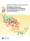 Estudios de la OCDE sobre Gobernanza Publica El Sistema Nacional de Fiscalizacion de Mexico Fortaleciendo la Rendicion de Cuentas para el buen Gobierno - eBook